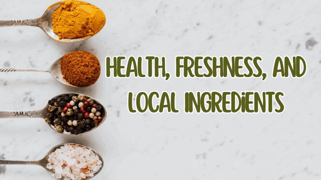 health freshness and local ingredients