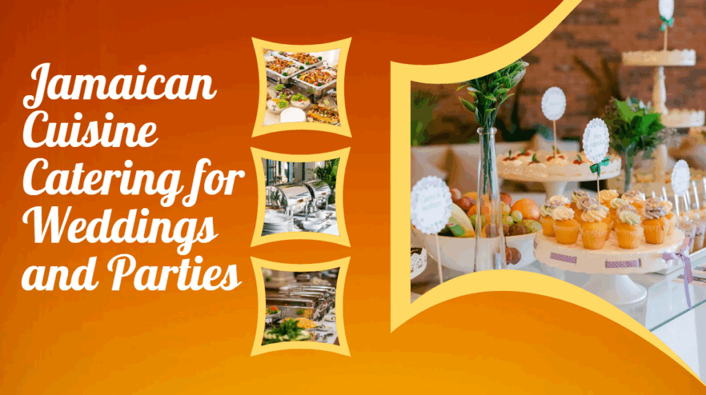 Jamaican cuisine catering for weddings and parties