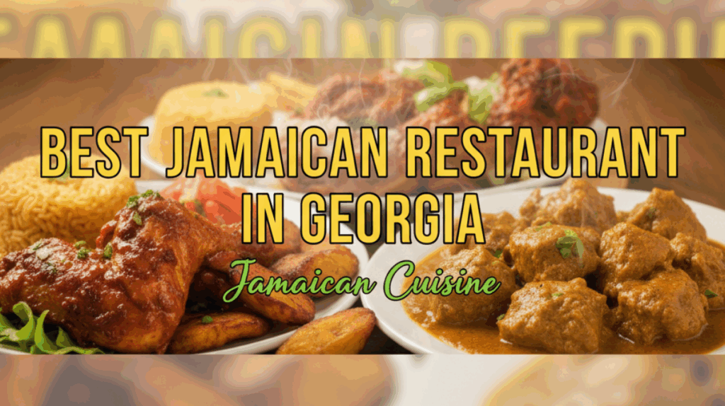 best Jamaican restaurant in Georgia
