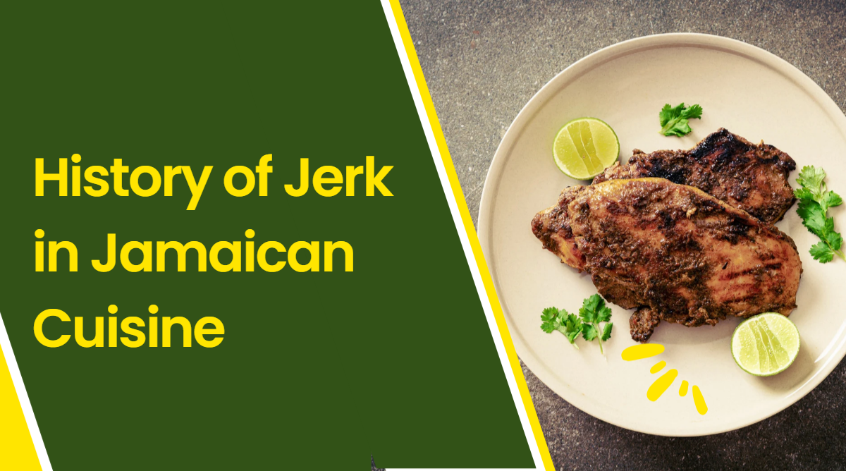 history of jerk in Jamaican Cuisine