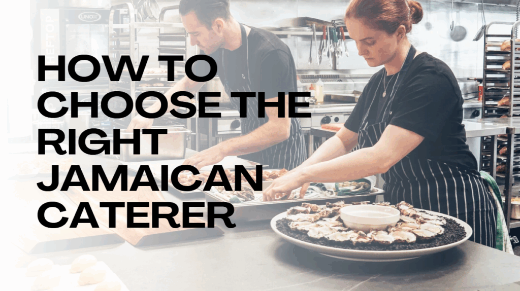 how to choose the right Jamaican caterer