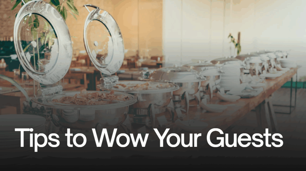 Tips to wow your guests