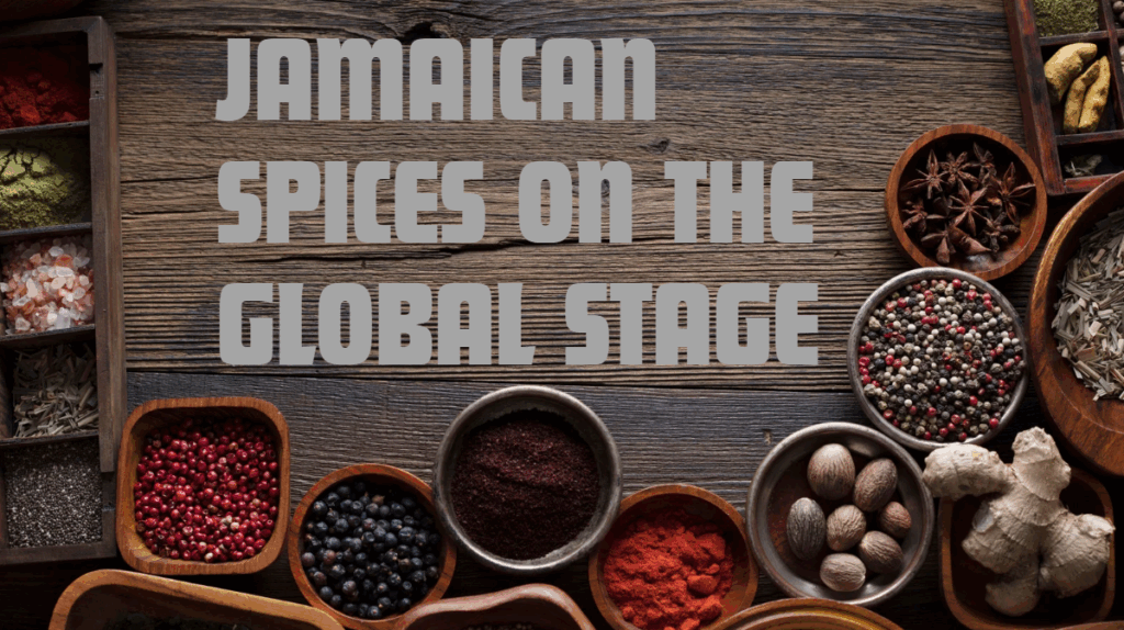 Jamaican spices on the global stage
