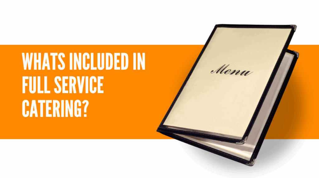 whats included in full service catering?