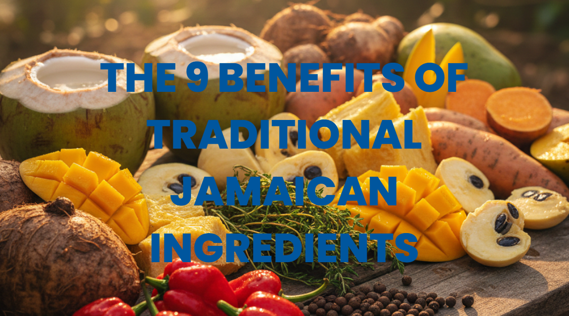 The 9 benefits of traditional jamaican ingredients