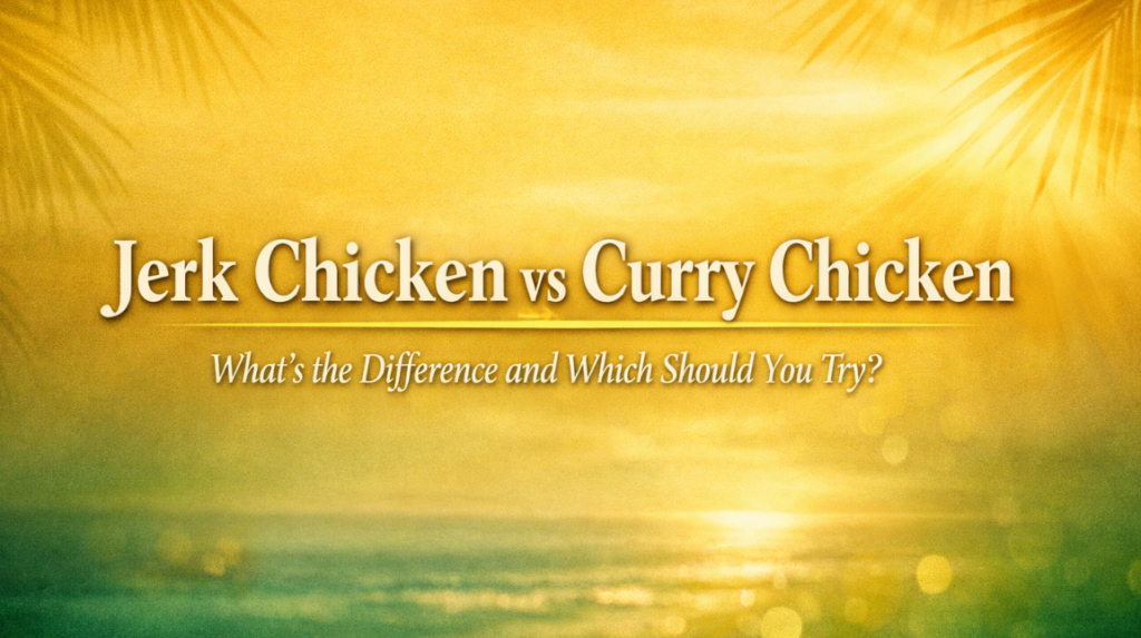 jerk chicken vs curry chicken